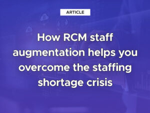 RCM Augmentation overcomes staffing shortages